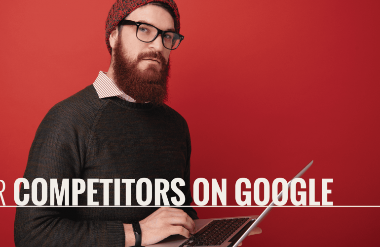 Five Tactics Will Help You Outrank Your Competitors on Google in 2022