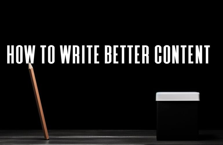 How to Write Better content