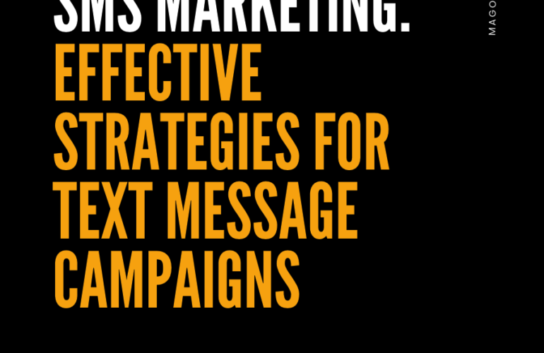 SMS Marketing: Effective Strategies for Text Message Campaigns