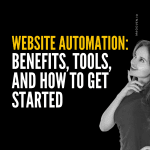 Website Automation: Benefits, Tools, and How to Get Started, Magoven.io