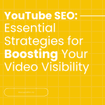 YouTube SEO: Essential Strategies for Boosting Your Video Visibility, Magoven.io