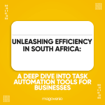 Unleashing Efficiency in South Africa: A Deep Dive into Task Automation Tools for Businesses, Magoven.io
